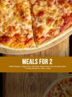 Meals for 2: Skillet Pancake, Lasagna Rolls, Fish Sticks, Baked French Toast Plus Much More; Everyday Recipes for a Busy Couple