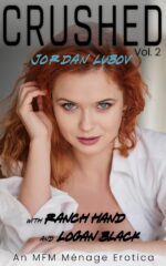 Crushed - Jordan Lubov: an Mfm Ménage Erotica