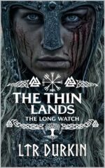 The Long Watch: When Survival Ends and Vigilance Is All That Remains Thin Lands Book