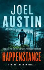 Happenstance: a Military Thriller Where Justice Hits Hard and Doesn’t Ask Twice Sherman Thrillers Book