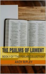The Psalms of Lament: Book 7 of "the Psalms Collection"