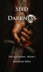 Seed of Darkness: the Ascended - Book One