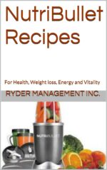 Nutribullet Recipes: for Health, Weight Loss, Energy and Vitality