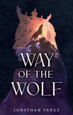 Way of the Wolf : a Fantasy Adventure Thriller