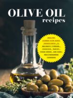 Olive Oil Recipes: Healthy Dishes With Tasty Ingredients Like Balsamic Vinegar, Couscous, Tahini, Fresh Herbs, and More; Mediterranean Cookbook