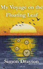 My Voyage on the Floating Leaf Voyages of Simeon Carter and Peter Truman Book