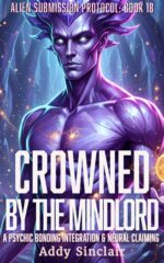 Crowned by the Mindlord: Asp Book 18: a Sci-fi Dark Alien Romance of Shadow Integration & Desire Submission