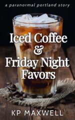 Iced Coffee & Friday Night Favors
