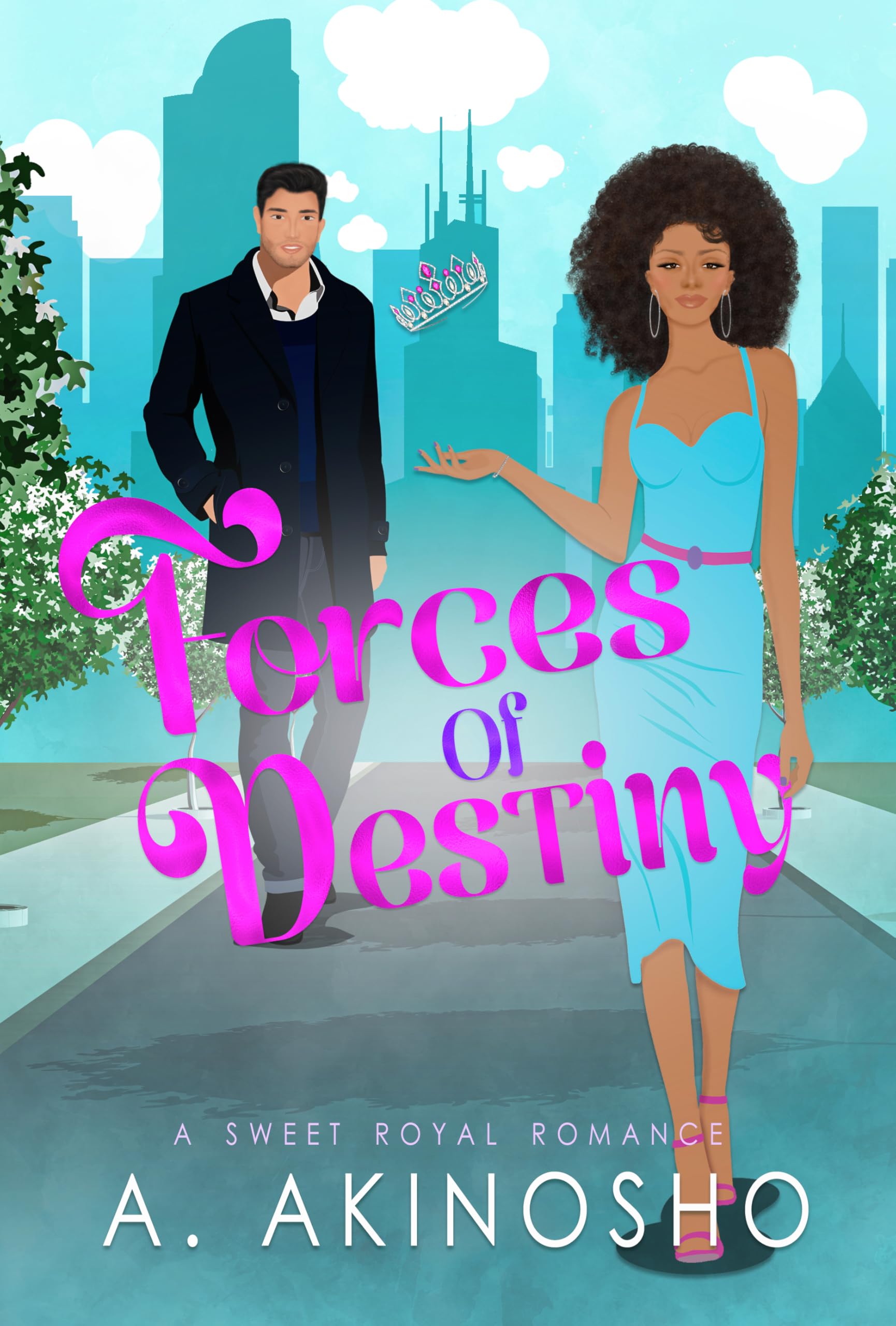Forces of Destiny: a Fairytale Romance