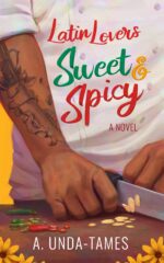 Sweet & Spicy: a Heart-warming Standalone Closed-door Contemporary Romance