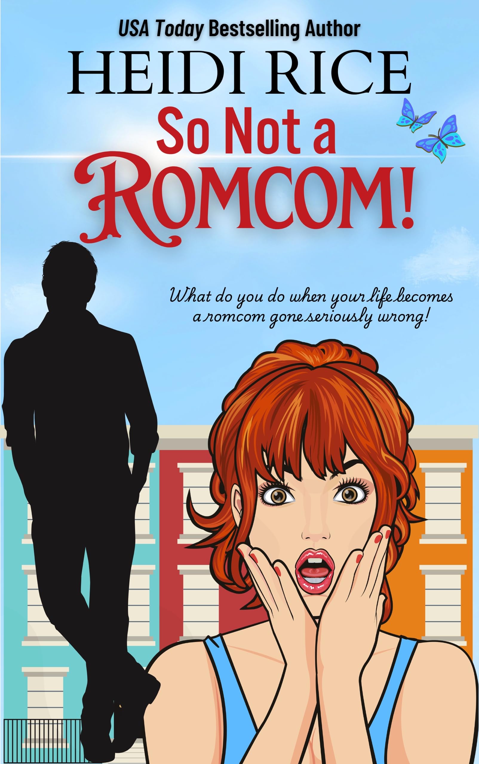 So Not a Romcom!: the Ultimate Grumpy/sunshine, Enemies-to-lovers Romantic Comedy to Make Movie Lovers Swoon!