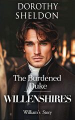 The Burdened Duke: a Historical Regency Romance Novel Book