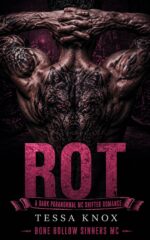 Rot: a Dark Paranormal Mc Shifter Romance Hollow Sinners Mc Book