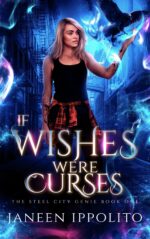 If Wishes Were Curses Steel City Genie Book