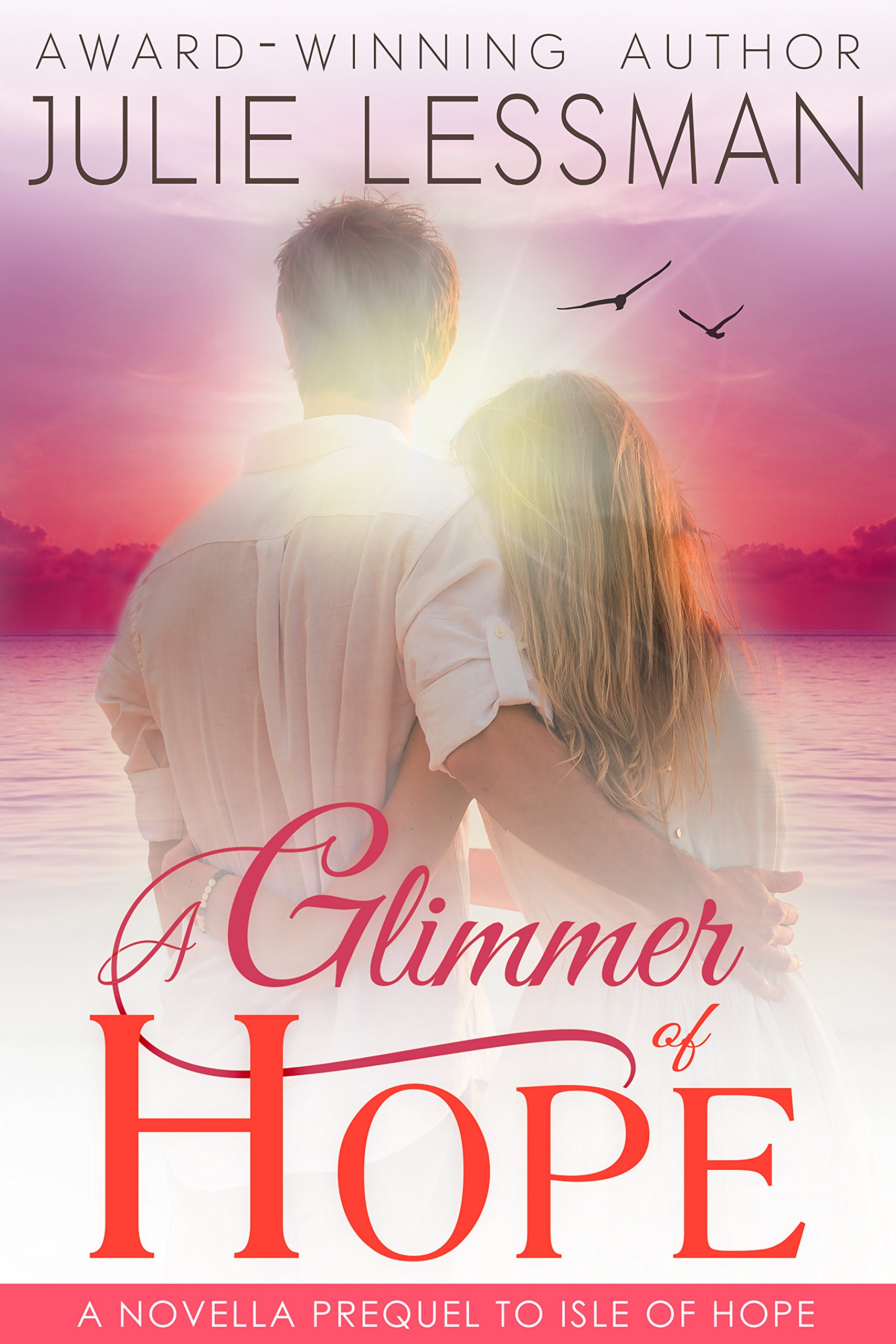 A Glimmer of Hope: a Novella Prequel to Isle of Hope of Hope