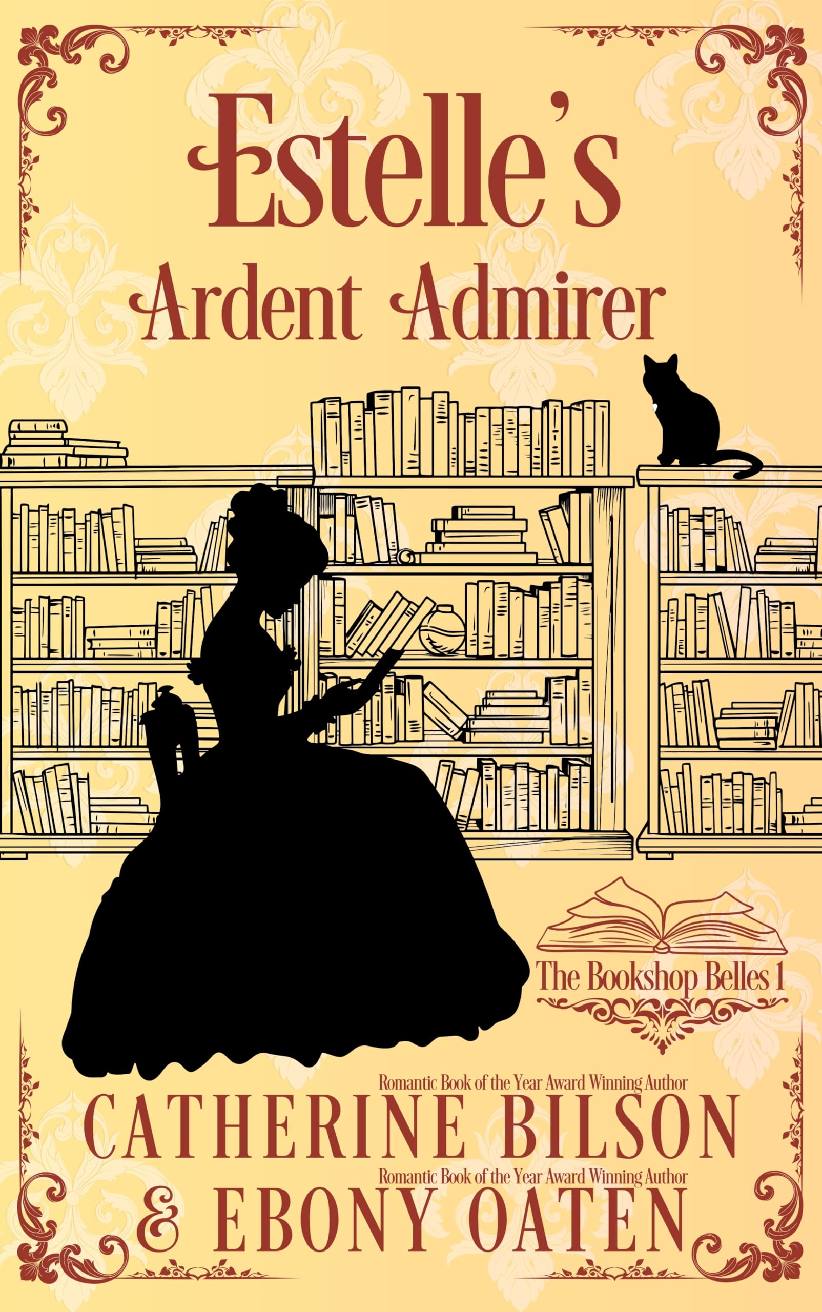 Estelle's Ardent Admirer: the Bookshop Belles Book 1