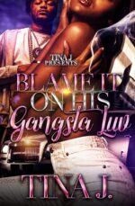 Blame It on His Gangsta Luv