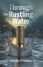 Through the Rustling Water: a Historical Espionage Thriller Based on Real Events by Duty Book