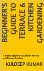 Beginner's Guide to Terrace & Kitchen Gardening: a Simple Beginner’s Guide for Terrace and Balcony Gardens