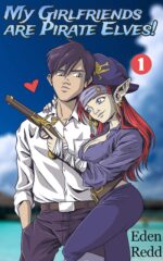 My Girlfriends Are Pirate Elves!: a Fantasy Light Novel