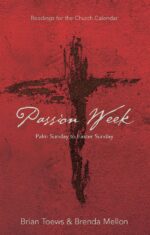 Passion Week: Palm Sunday to Easter Sunday