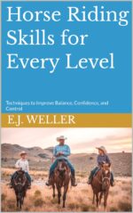 Horse Riding Skills for Every Level: Techniques to Improve Balance, Confidence, and Control Riding and Care Series From Rvo