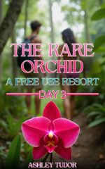 The Rare Orchid: a Free Use Resort Day 3