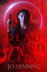 Dead Blood City: Dark Urban Fantasy Saoirse Reilly Series Book
