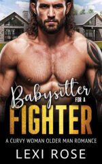 Babysitter for a Fighter: a Curvy Woman Older Man Instalove Romance for an Alpha Book