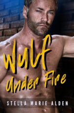 Wulf Under Fire: a Romance Crime Action Thriller Wulf Series Book