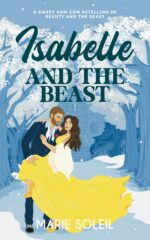 Isabelle and the Beast: a Sweet Rom-com Retelling of Beauty and the Beast Upon a Romcom Book