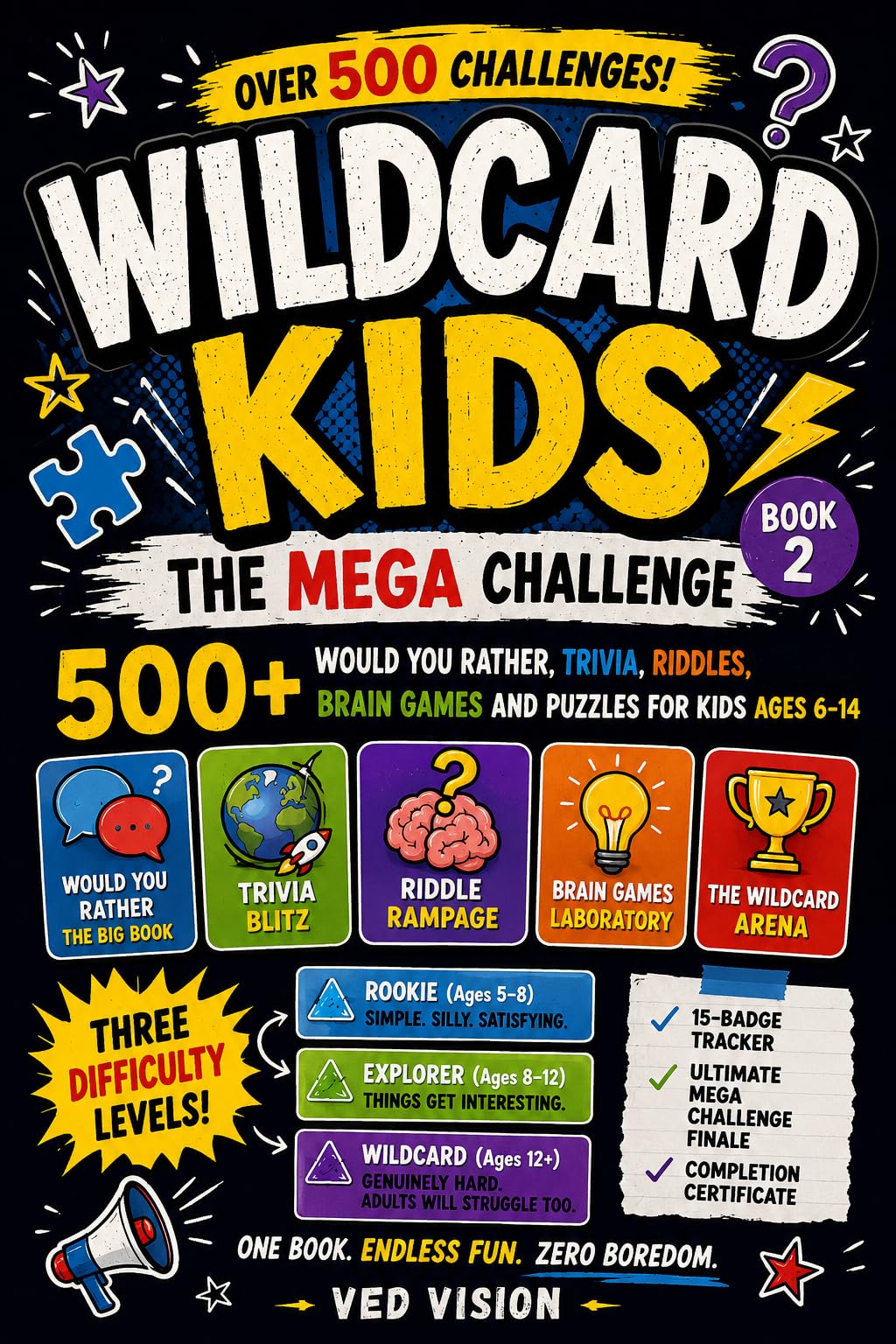 Wildcard Kids: the Mega Challenge: 500+ Would You Rather, Trivia, Riddles, Brain Games and Puzzles for Kids Ages 6-14