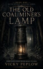The Old Coal Miner's Lamp Ryhope Hauntings Series Book