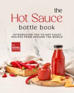 The Hot Sauce Bottle: Introducing You to Hot Sauces From Around the World