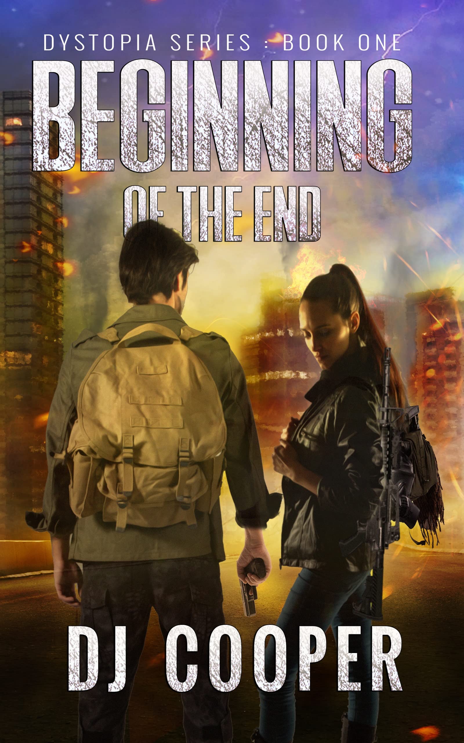 The Beginning of the End: Post Apocalyptic Survival Thriller: Surviving a Powerless World Book