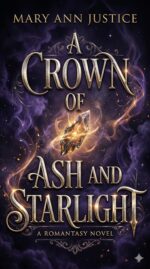 A Crown of Ash and Starlight
