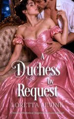 A Duchess by Request: a Steamy Historical Regency Romance Novel Quinten Sisters Book