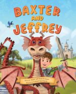 Baxter and Jeffrey: Boy Meets Dragon a Determined Young Knight and Kind-hearted Dragon Became