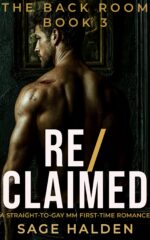 Re/claimed: Straight to Gay Mm First Time Surgeon: a Dark Gay Awakening Romance Back Room Book
