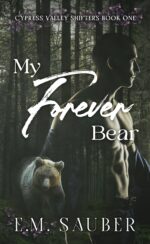My Forever Bear: Cypress Valley Shifters Book One