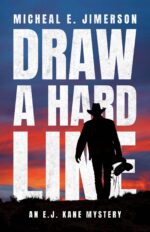Draw a Hard Line: an E.j. Kane Mystery