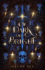 Of Dark and Bright: a Spicy Standalone Romantasy