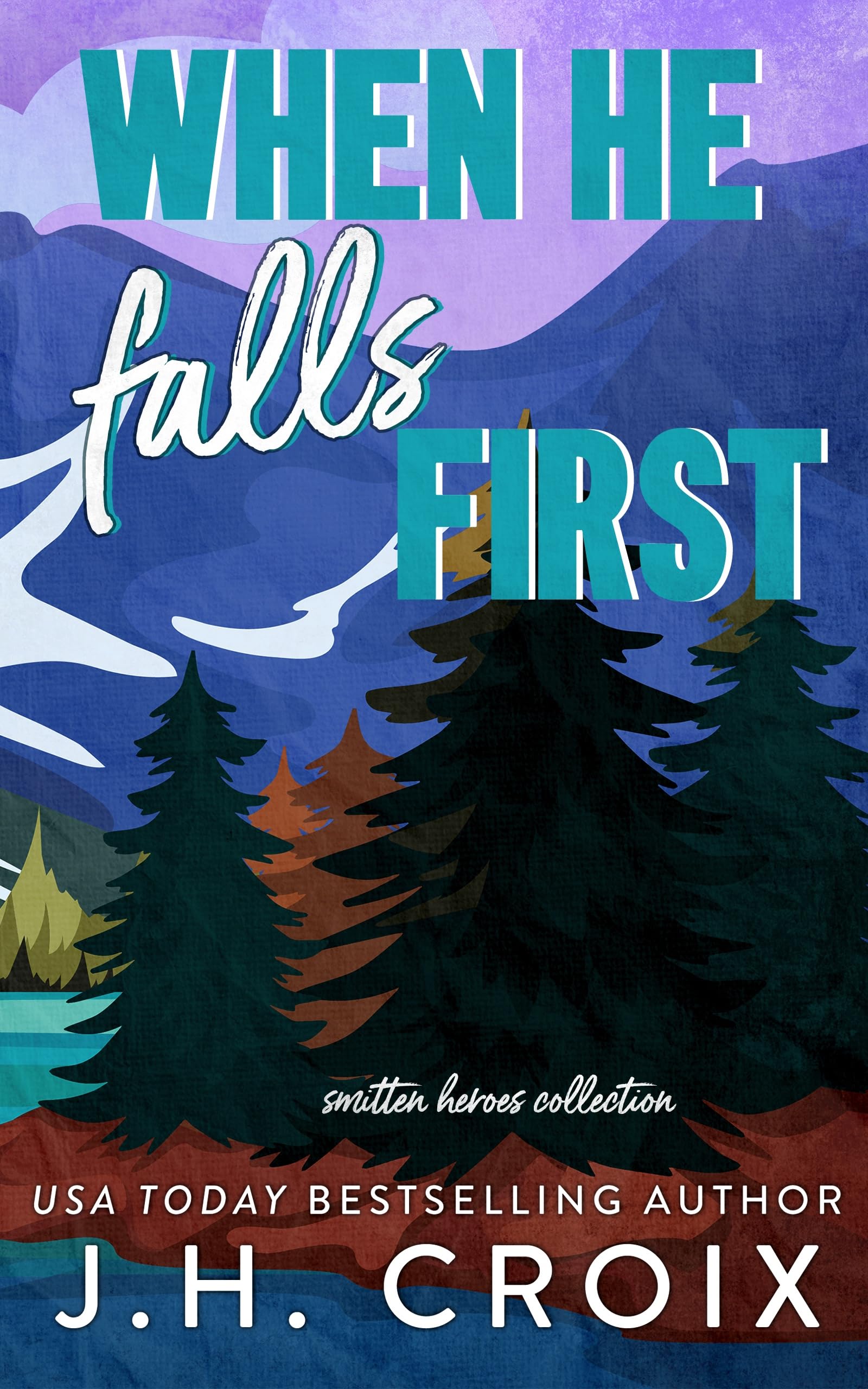 When He Falls First: Small Town, Sports, Firefighter Romance: Smitten Heroes Collection