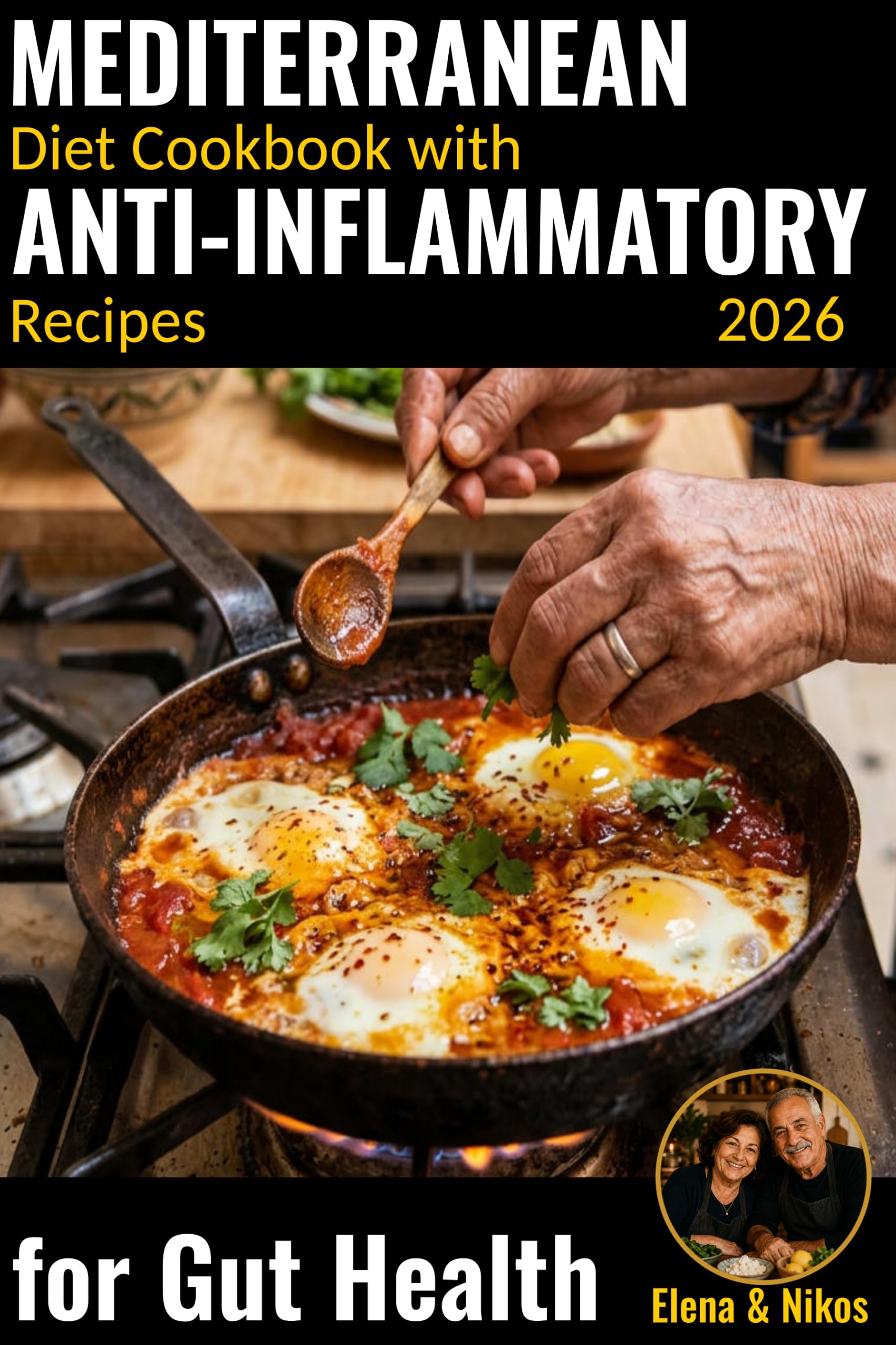 Mediterranean Diet Cookbook With Anti-inflammatory Recipes: Enjoy Gut Health With a 30-day Meal Plan for Healthy Cooking and Eating for Seniors Mediterranean