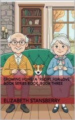 Growing Home: a "recipe for Love" Book Series Book ,book Three