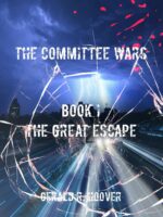 The Committee Wars: Book I the Great Escape