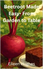 Beetroot Made Easy - From Garden to Table
