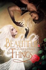 Beautiful Dangerous Things