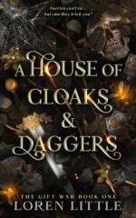 A House of Cloaks & Daggers: the Whirlwind Enemies-to-lovers, Slow-burn Dark Fantasy Romance Gift War