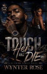 Touch Her and Die: an Urban Crime Romance Novel